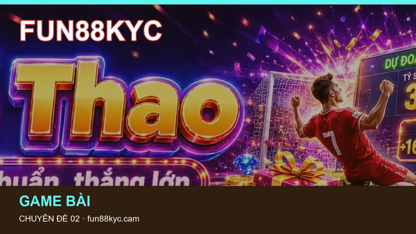 Cách bắt đầu đọc chuyên mục Slot trên FUN88KYC